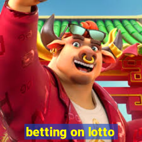 betting on lotto