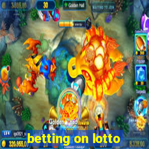 betting on lotto