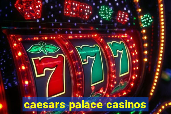 caesars palace casinos