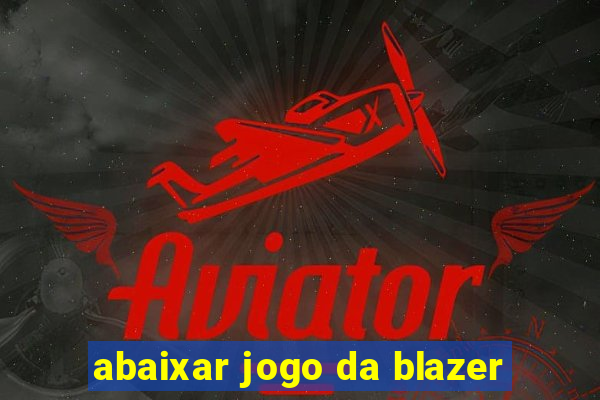 abaixar jogo da blazer