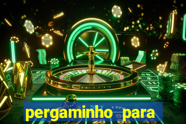 pergaminho para escrever dentro