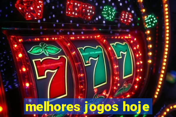 melhores jogos hoje