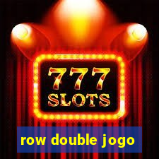 row double jogo