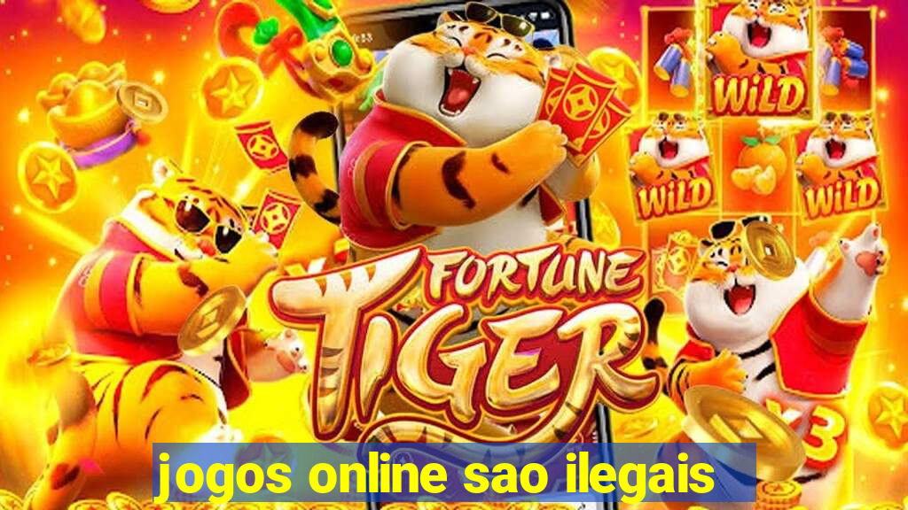 jogos online sao ilegais