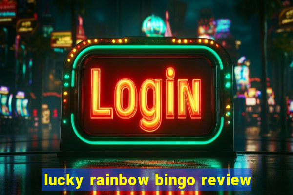 lucky rainbow bingo review