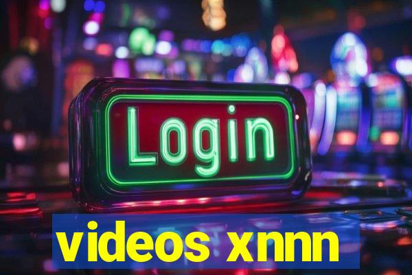 videos xnnn