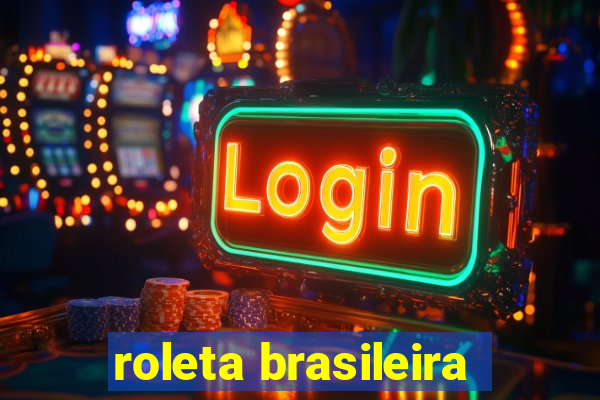 roleta brasileira