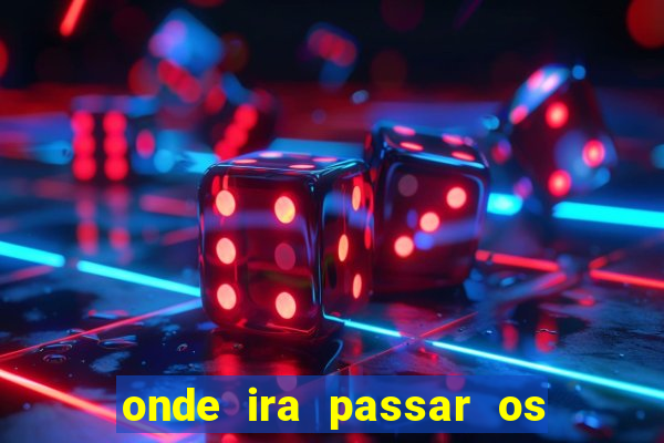 onde ira passar os jogos da champions