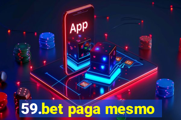 59.bet paga mesmo