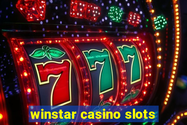 winstar casino slots