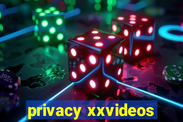 privacy xxvideos