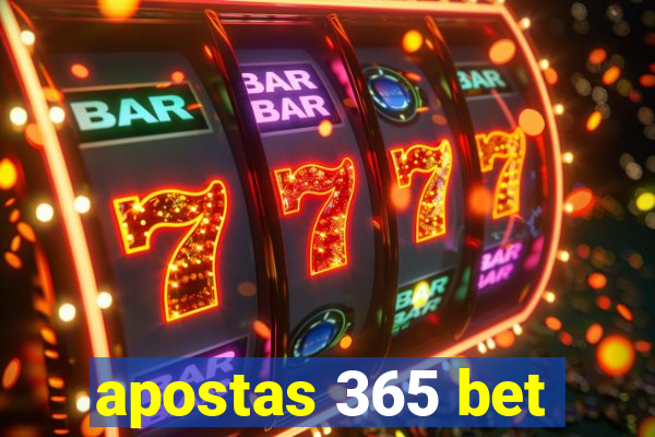 apostas 365 bet