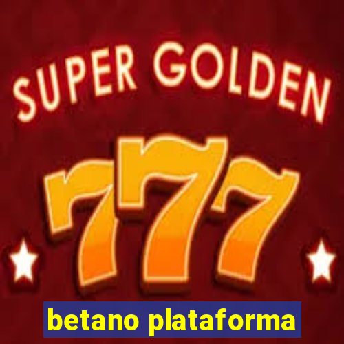 betano plataforma