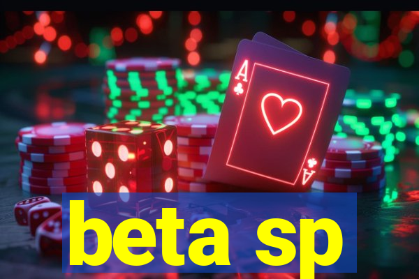 beta sp