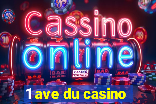 1 ave du casino