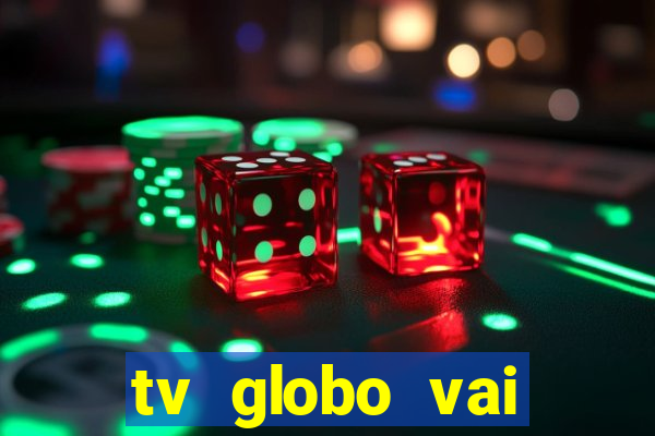 tv globo vai passar o jogo do flamengo hoje