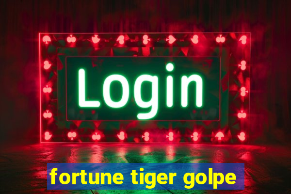 fortune tiger golpe