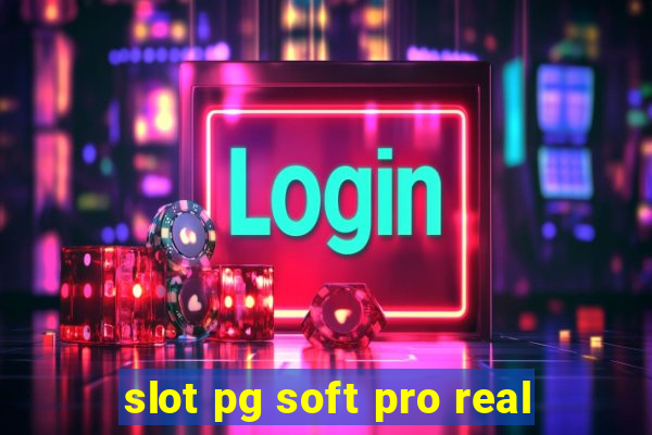 slot pg soft pro real