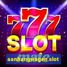 aanhangwagen slot