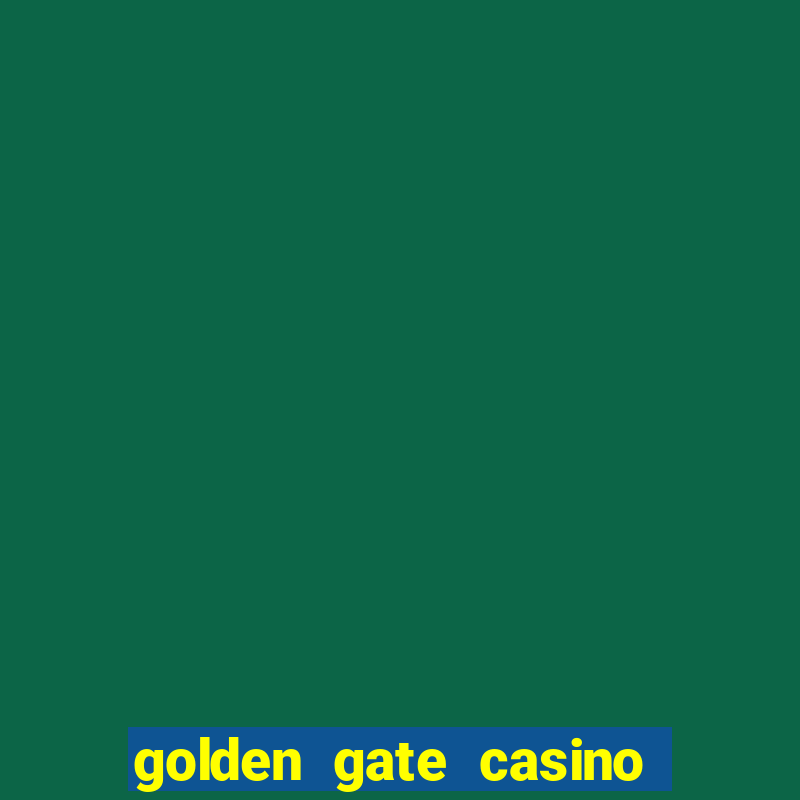 golden gate casino and hotel