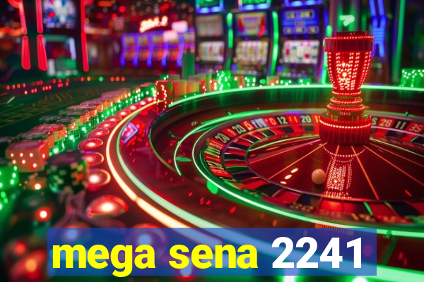 mega sena 2241