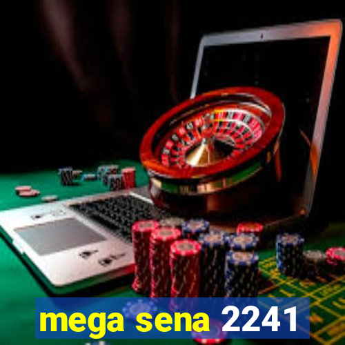 mega sena 2241