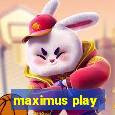 maximus play