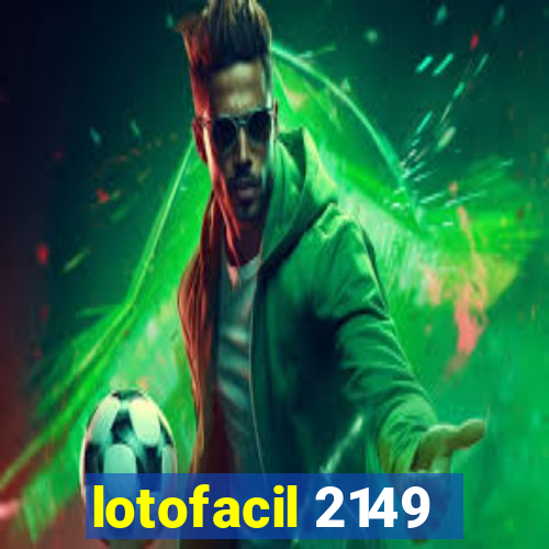 lotofacil 2149