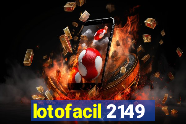 lotofacil 2149