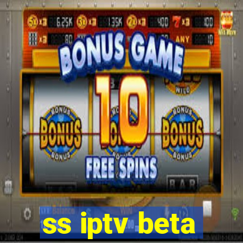 ss iptv beta