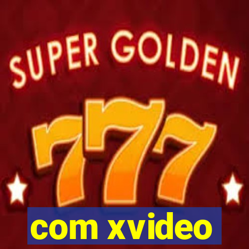 com xvideo