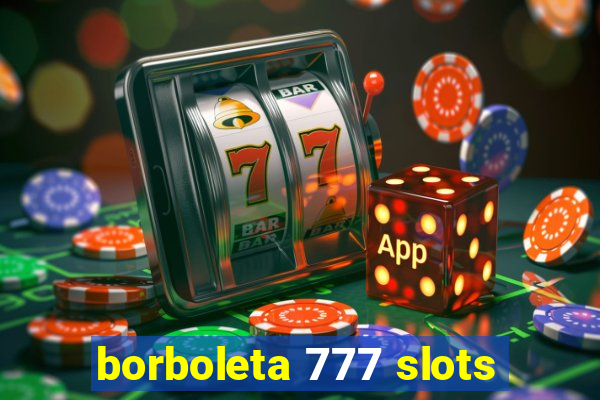 borboleta 777 slots