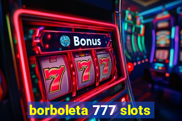 borboleta 777 slots