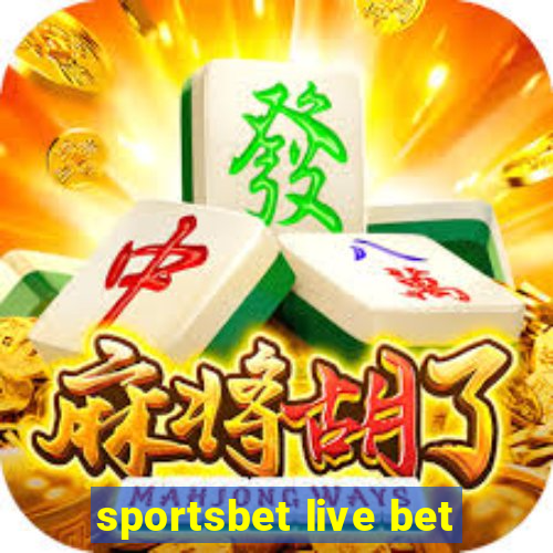 sportsbet live bet