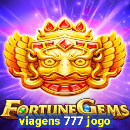 viagens 777 jogo