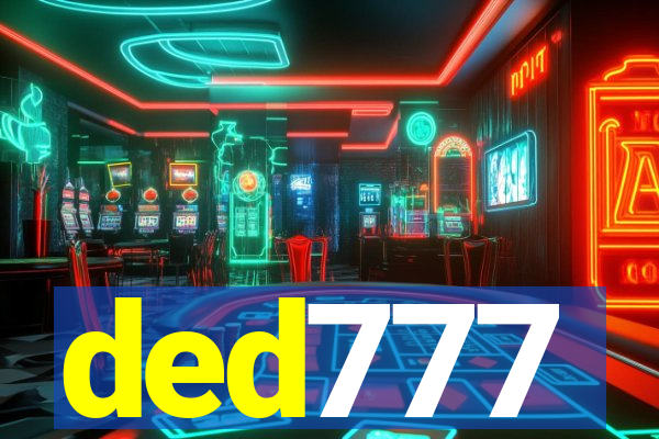 ded777