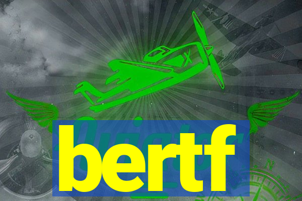 bertf