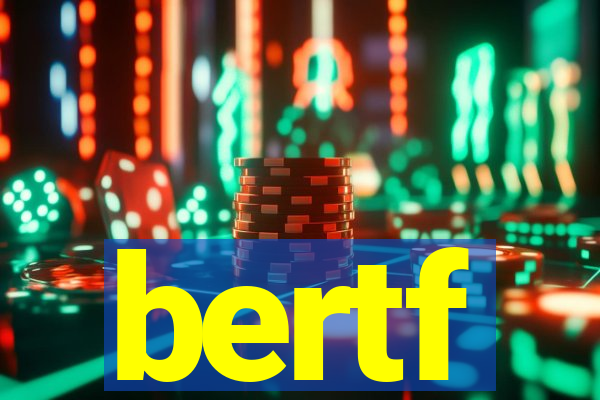 bertf