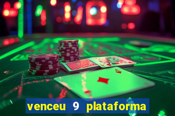 venceu 9 plataforma de jogos