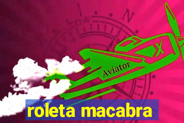 roleta macabra