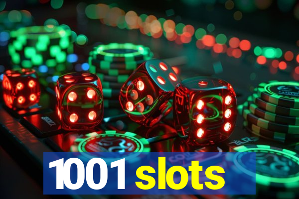 1001 slots