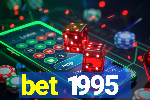 bet 1995