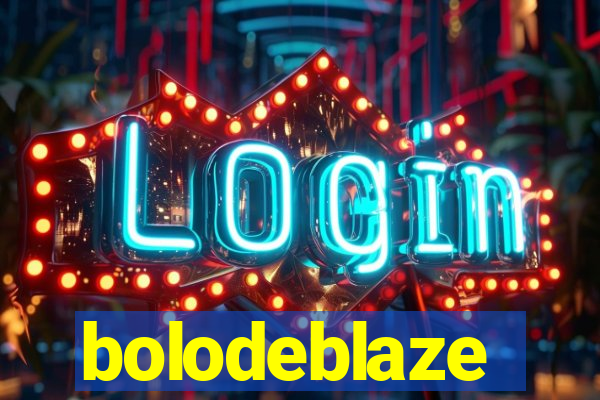 bolodeblaze