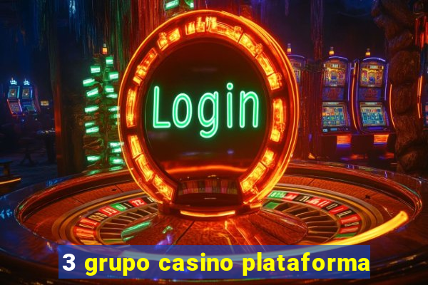 3 grupo casino plataforma