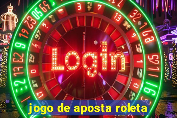 jogo de aposta roleta