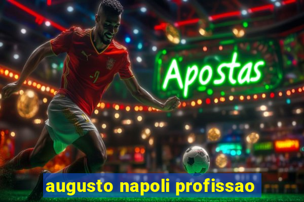 augusto napoli profissao