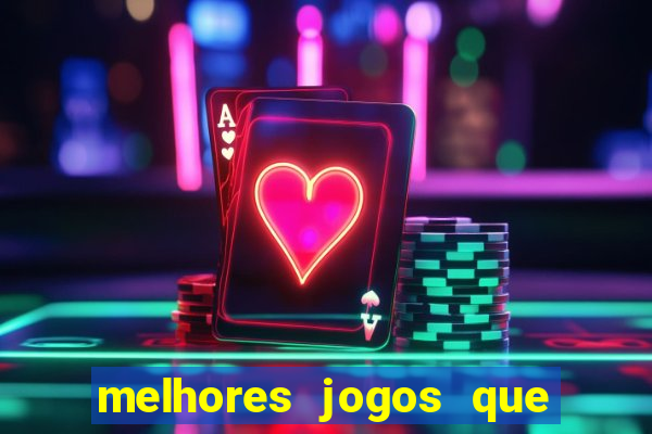 melhores jogos que pagam dinheiro de verdade