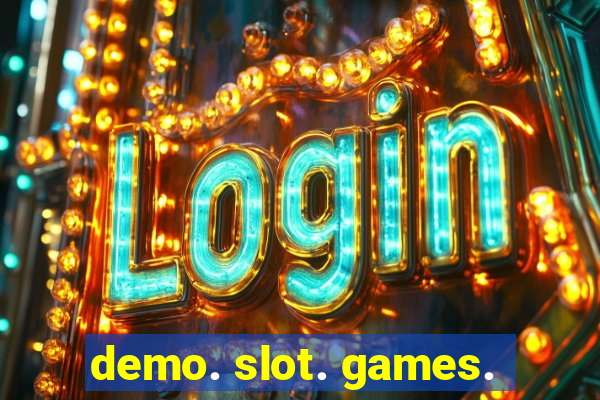 demo. slot. games.