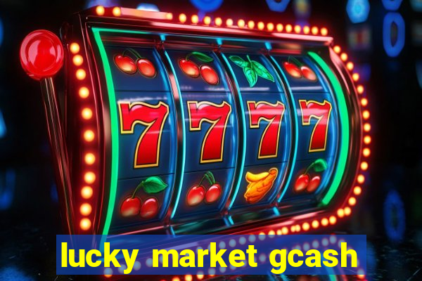 lucky market gcash