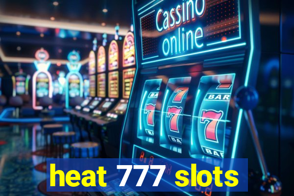 heat 777 slots